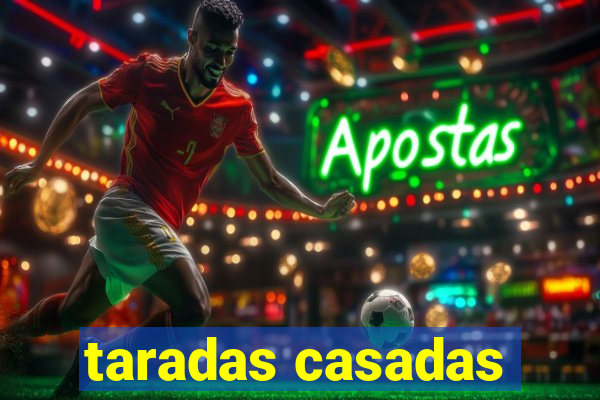 taradas casadas